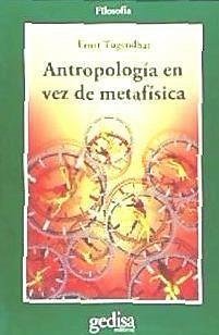 Antropología en vez de metafísica - Tugendhat, Ernst; Gamper Sachse, Daniel . . . [et al.