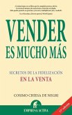Vender es mucho más : secretos de la fidelización en la venta