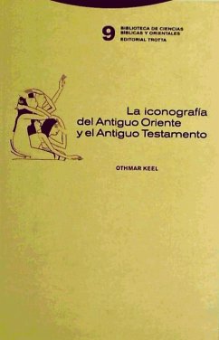 La iconografía del antiguo Oriente y el Antiguo Testamento - Keel, Othmar