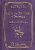 Libro de oraciones y decretos : meditaciones diarias