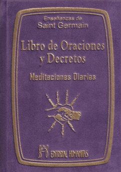 Libro de oraciones y decretos : meditaciones diarias - Saint-Germain; Saint-Germain - comte de -, Comte de