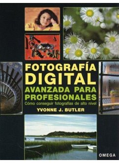 Fotografía digital avanzada para profesionales - Butler, Yvonne J.