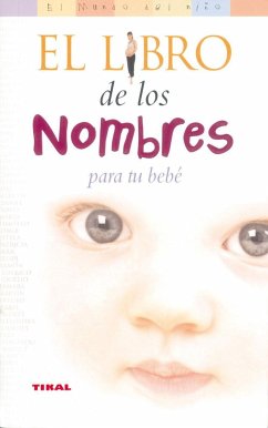 El libro de los nombres para tu bebé - Rogak, Lisa