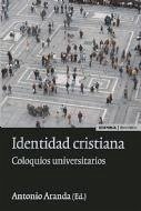 Identidad cristiana : coloquios universitarios - Aranda Lomeña, Antonio