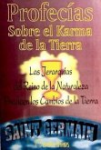 Profecías sobre el karma de la Tierra : las jerarquías del reino de la naturaleza predicen los cambios de la Tierra