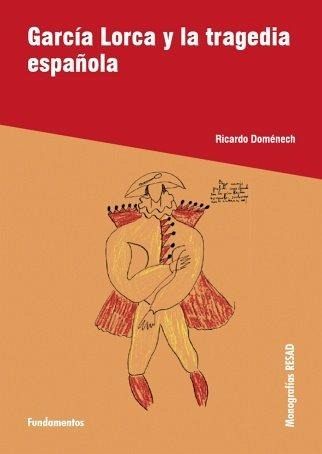 García Lorca y la tragedia española García Lorca y la tragedia española