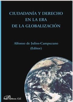 Ciudadanía y derecho en la era de la globalización - Julios-Capuzano, Alfonso de
