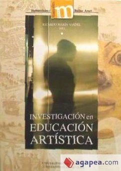 Investigación en educación artística : temas, métodos y técnicas de indagación sobre el aprendizaje y la enseñanza de las artes y culturas visuales - Marín Viadel, Ricardo . . . [et al.