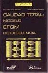 Calidad total : modelo EFQM de excelencia - Taxus. Gestión Ambiental, Ecología y Calidad; Ferrando Sánchez, Miguel