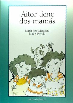 Aitor tiene dos mamás - Mendieta Lasarte, María José