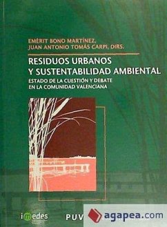 Residuos urbanos y sustentabilidad ambiental : estado de la cuestión y debate en la Comunidad Valenciana - Bono, Emèrit