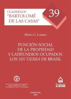 Función social de la propiedad y latifundios ocupados : los sin tierra de Brasil - Losano, Mario G.