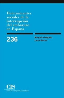 Determinantes sociales de la interrupción del embarazo en España - Barrios Álvarez, Laura; Delgado Pérez, Margarita