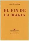 El fin de la magia (1997-1999) - Lamillar, Juan