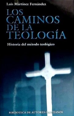 Los caminos de la teología - Martínez Fernández, Luis