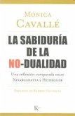 La sabiduría de la no-dualidad : una reflexión comparada entre Nisargadatta y Heidegger