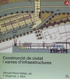 Construcció de ciutats i xarxes d'infraestructures - Herce Vallejo, Manuel; Miró, Francesc