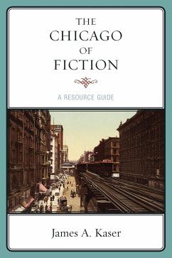 The Chicago of Fiction - Kaser, James A.