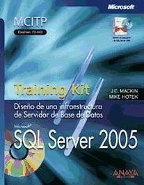 SQL Server 2005. Training kit (exam 70-443) - Hotek, Mike Mackin, J. C.