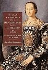 Reinas y princesas del Renacimiento a la Ilustración : el lecho, el poder y la muerte - Bennassar, Bartolomé