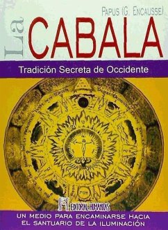 La Cábala : tradición secreta de Occidente : un medio para encaminarse hacia el santuario de la iluminación - Encausse, Gérard