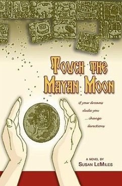 Touch the Mayan Moon - Lemiles, Susan