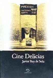 Cine Delicias - Rey de Sola, Javier