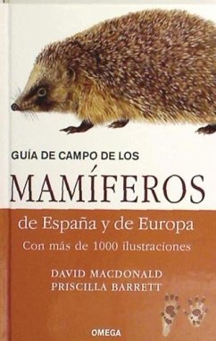 Guía de campo de los mamíferos de España y de Europa - Macdonald, David W.; Barrett, Priscilla