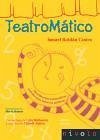 Teatromático : divertimentos matemáticos teatrales para todos los públicos - Roldán Castro, Ismael