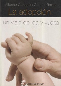 La adopción : un viaje de ida y vuelta - Colodrón, Alfonso