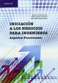 Iniciación a los negocios para ingenieros : aspectos funcionales Iniciación a los negocios para ingenieros : aspectos funcionales