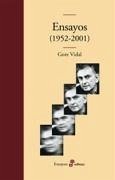 Ensayos 1952-2001 - Vidal, Gore