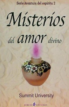 Misterios del amor divino - Summit University Press