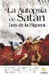La autopsia de Satán - Higuera, Luis de la
