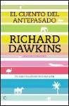 El cuento del antepasado : un viaje a los albores de la evolución - Dawkins, Richard