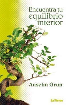Encuentra tu equilibrio interior - Grün, Anselm
