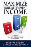 Maximize Your Retirement Income: A Guide to Financial Decision Making at Retirement