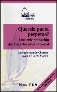 Querela pacis, perpetua? : una reivindicación del derecho internacional - Lucas Martín, Francisco Javier De; Ramón Chornet, Consuelo