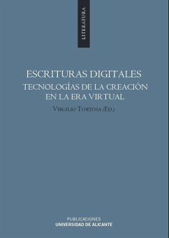 Escrituras digitales : tecnologías de la creación en la era virtual - Tortosa, Virgilio