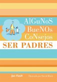 Ser padres : algunos buenos consejos