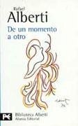 De un momento a otro : poesía e historia (1934-1939) - Alberti, Rafael