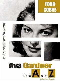Ava Gardner : de la A a la Z - Serrano Cueto, José Manuel