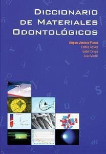 Diccionario de materiales odontológicos - Jiménez Planas, Amparo; Martín, Juan