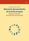 Manual de documentación de la Unión Europea : análisis y recuperación de la información eurocomunitaria