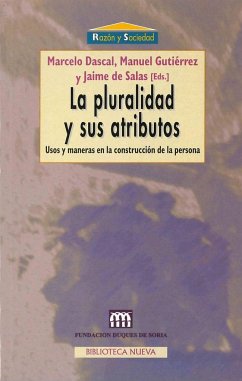 La pluralidad y sus atributos. Usos y maneras en la construcción de la persona