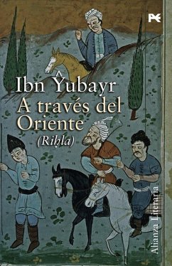 A través del Oriente : rihla - Ibn Gubayr, Muhammad ibn Ahmad; Maíllo Salgado, Felipe
