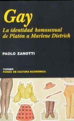 Gay : la identidad homosexual, de Platón a Marlene Dietrich (Noema, Band 42)