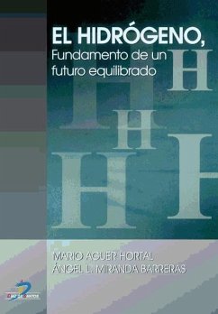 El hidrógeno : fundamento de un futuro equilibrado - Aguer Hortal, Mario; Miranda, Ángel Luis