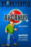 Arcanus. Maddox descubre el camino Arcanus. Maddox descubre el camino