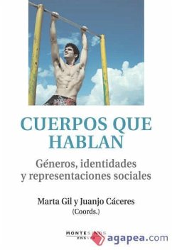 Cuerpos que hablan : géneros, identidades y representaciones sociales - Càceres, Juanjo
